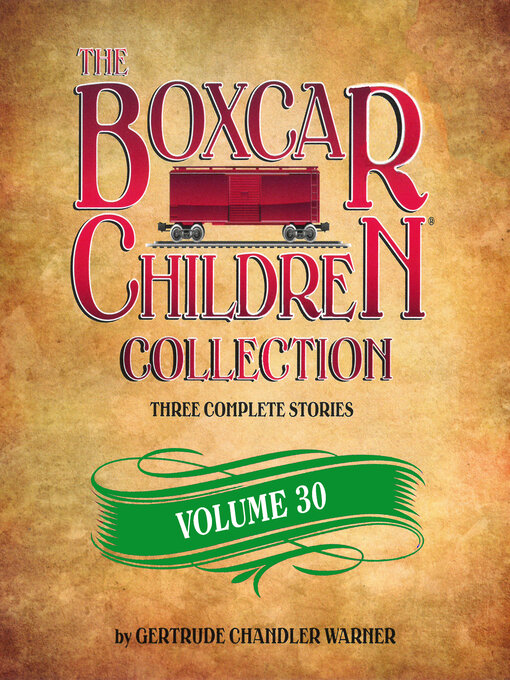 Title details for The Boxcar Children Collection, Volume 30 by Gertrude Chandler Warner - Available